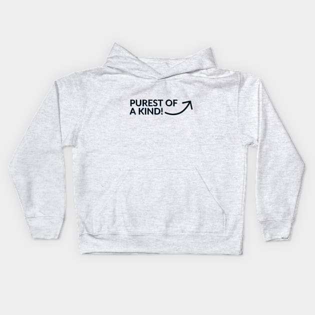 Purest of a kind Kids Hoodie by WakaZ